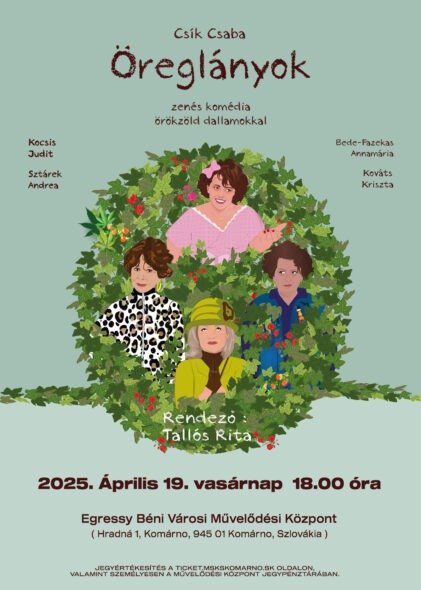 ÖREGLÁNYOK – zenés komedia örökzöld slágerekkel 2 oreglanyok A3 KJ SZA BFA KK